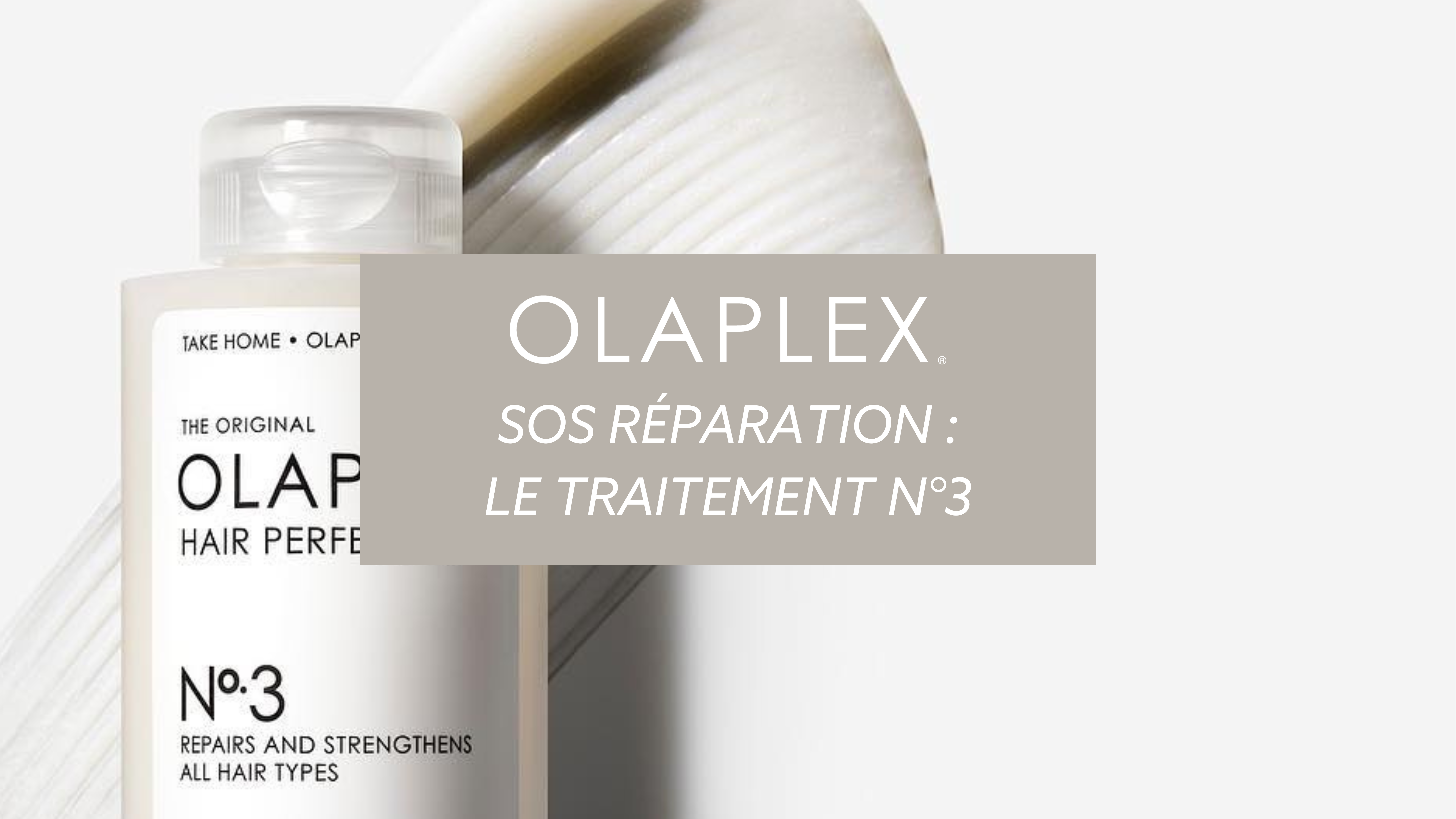 Comment utiliser le traitement Olaplex N°3 ?